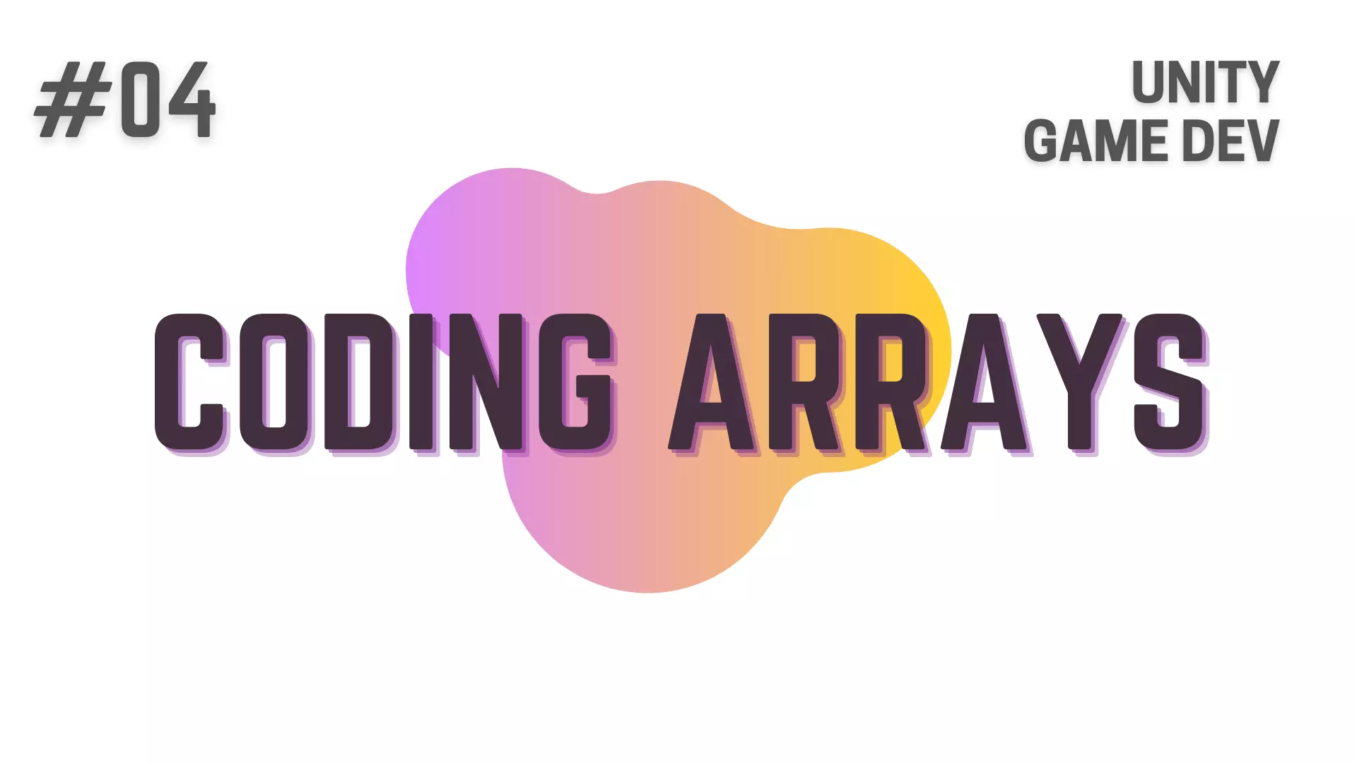Arrays - Unity C# Game Development Tutorial - How To Make A Game - Featured Image