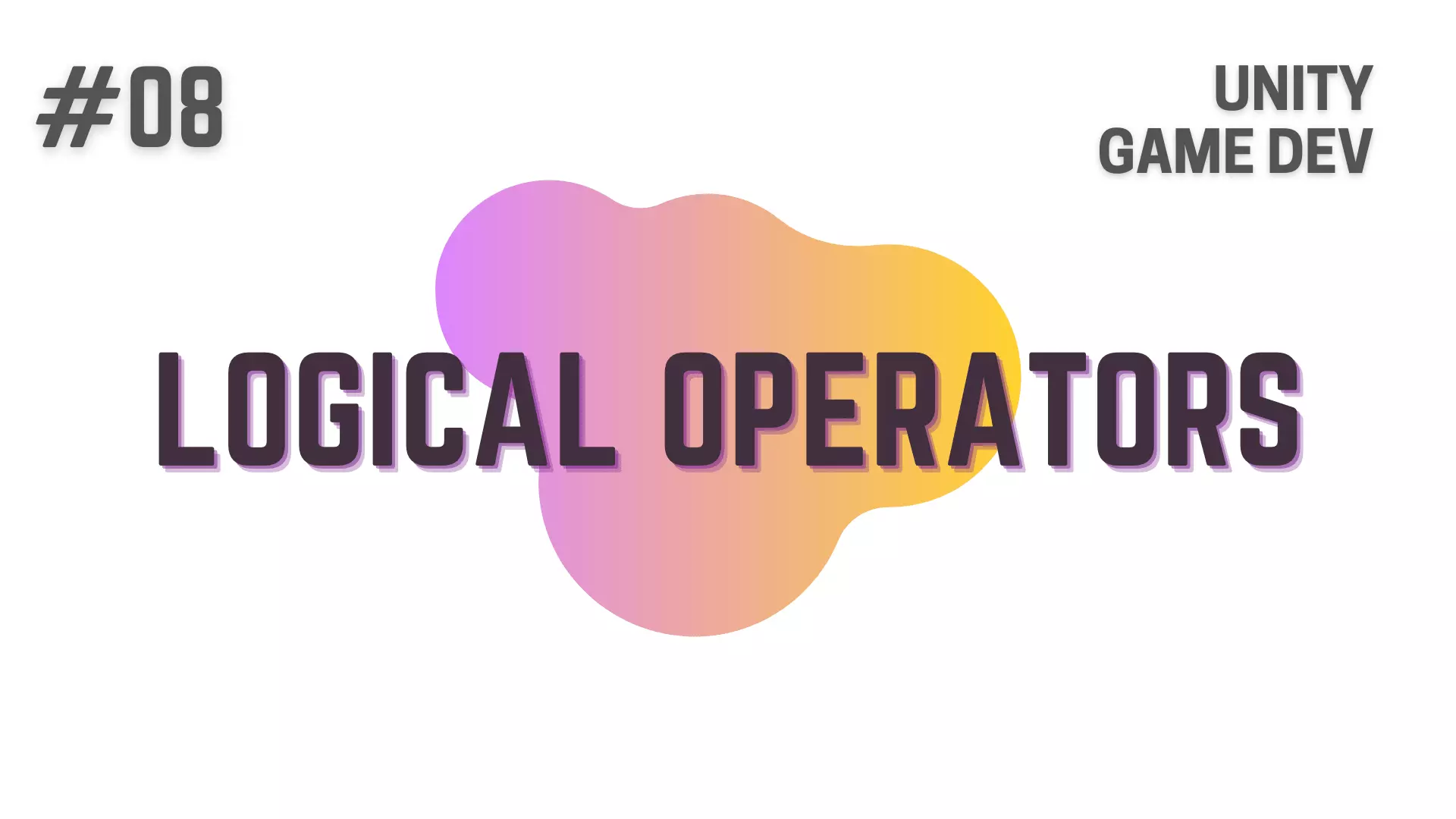 Logical Operators - Unity C# Game Development Tutorial - How To Make A Game - Featured Image