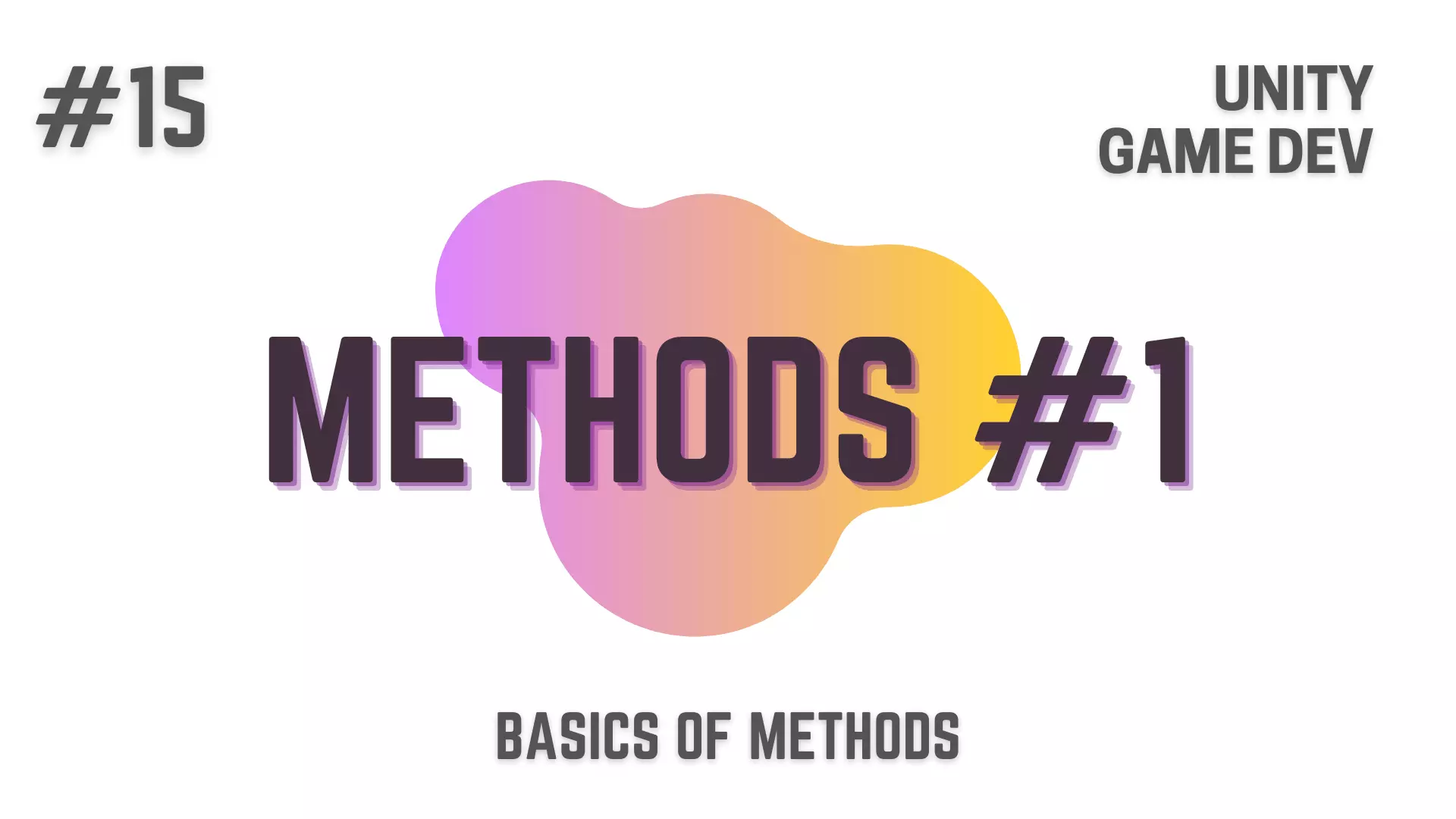 Methods - Part - 1 - Unity C# Game Development Tutorial - How To Make A Game - Featured Image